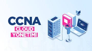 CCNA Cloud Yönetimi Eğitimi